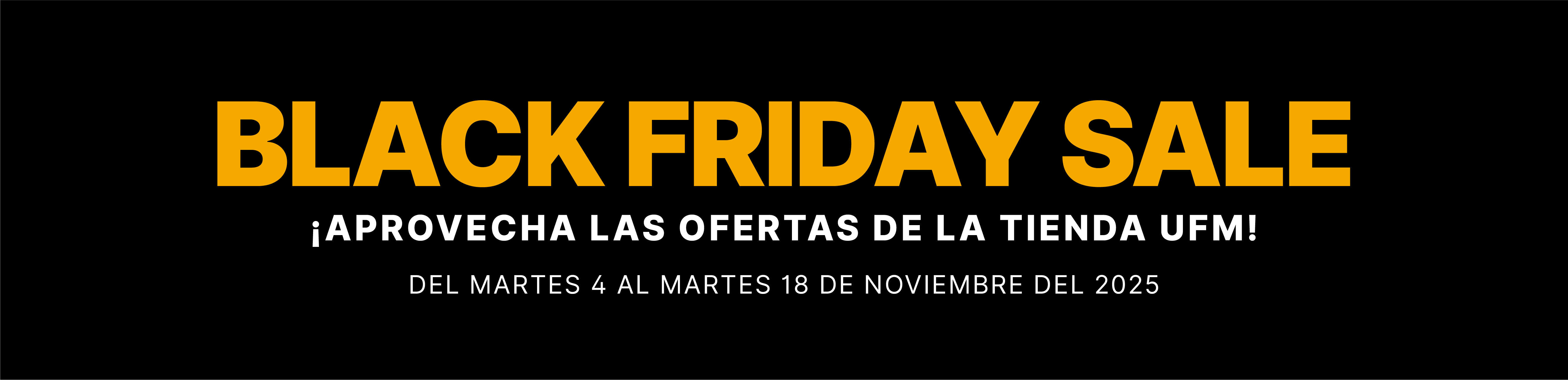 BANNERWEB_BLACKFRIDAY_TIENDA_UFM_2025